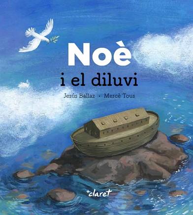 NOE  I EL DILUVI | 9788491362463 | BALLAZ ZABALDA, JESÚS | Llibreria Huch - Llibreria online de Berga 