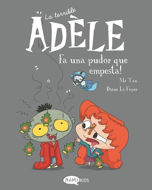 TERRIBLE ADÈLE VOL.11 FA UNA PUDOR QUE EMPESTA! | 9788419183507 | MR TAN | Llibreria Huch - Llibreria online de Berga 