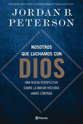 NOSOTROS QUE LUCHAMOS CON DIOS | 9788408294498 | PETERSON, JORDAN B. | Llibreria Huch - Llibreria online de Berga 