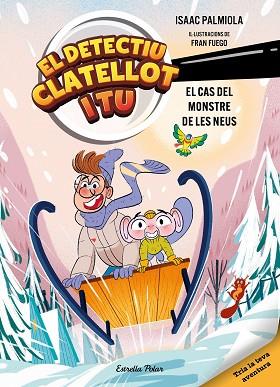 DETECTIU CLATELLOT I TU 7. EL CAS DEL MONSTRE DE LES NEUS | 9791387783976 | ISAAC PALMIOLA/FUEGO, FRAN | Llibreria Huch - Llibreria online de Berga 