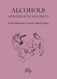 ALCOHOLS | 9788412030983 | MARTÍNEZ-VERNIS, NÚRIA/SALES SARIOLA, MARTÍ | Llibreria Huch - Llibreria online de Berga 