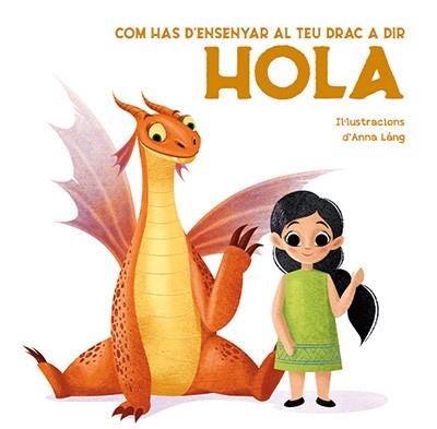 COM HAS D'ENSENYAR AL TEU DRAC A DIR HOLA VVKIDS) | 9788468272313 | FORNASARI, ELEONORA | Llibreria Huch - Llibreria online de Berga 