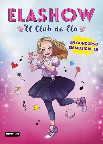 ELASHOW. UN CONCURSO EN MUSICAL.LY | 9788408185710 | MARTÍNEZ, ELAIA | Llibreria Huch - Llibreria online de Berga 
