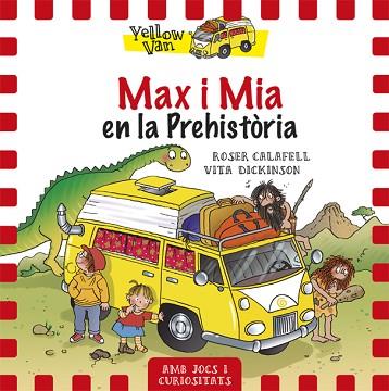 MAX I MIA EN LA PREHISTORIA | 9788424656515 | CALAFELL, ROSER - DICKINSON, VITA | Llibreria Huch - Llibreria online de Berga 