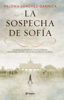 SOSPECHA DE SOFÍA + EL ESPIONAJE EN LAS DÉCADAS DE LA GUERRA FRÍA, LA | 9788408217572 | SÁNCHEZ-GARNICA, PALOMA | Llibreria Huch - Llibreria online de Berga 