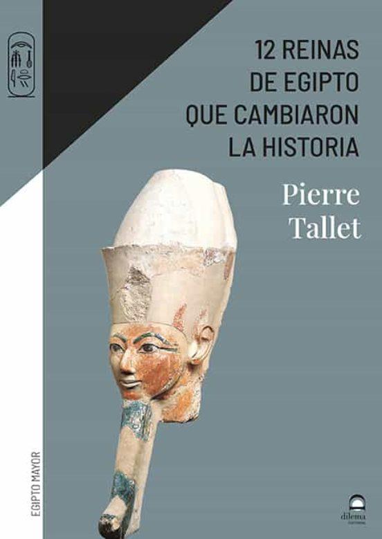 12 REINAS DE EGIPTO QUE CAMBIARON LA HISTORIA | 9788498276169 | TALLET, PIERRE | Llibreria Huch - Llibreria online de Berga 