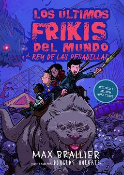 ÚLTIMOS FRIKIS DEL MUNDO Y EL REY DE LAS PESADILLAS, LOS | 9788417390129 | BRALLIER, MAX | Llibreria Huch - Llibreria online de Berga 