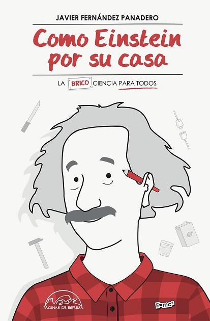 COMO EINSTEIN POR SU CASA | 9788483932254 | FERNANDEZ PANADERO, JAVIER | Llibreria Huch - Llibreria online de Berga 