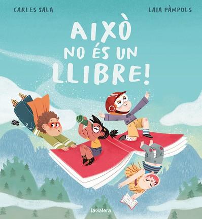 AIXÒ NO ÉS UN LLIBRE! | 9788424676568 | SALA I VILA, CARLES/PÀMPOLS PALLEJÀ, LAIA | Llibreria Huch - Llibreria online de Berga 