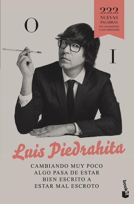 CAMBIANDO MUY POCO ALGO PASA DE ESTAR BIEN ESCRITO A ESTAR MAL ESCROTO | 9788408193791 | PIEDRAHITA, LUIS | Llibreria Huch - Llibreria online de Berga 