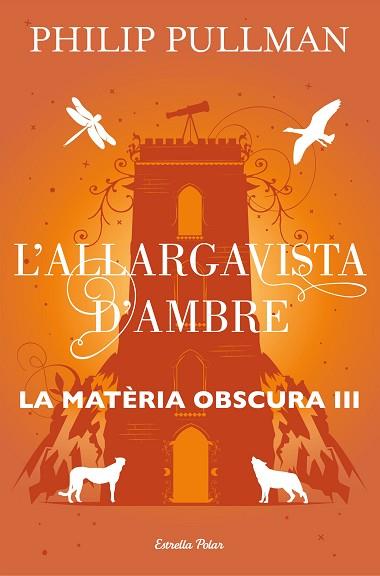 ALLARGAVISTA D'AMBRE, L' | 9788491373582 | PULLMAN, PHILIP (1946-) [VER TITULOS] | Llibreria Huch - Llibreria online de Berga 