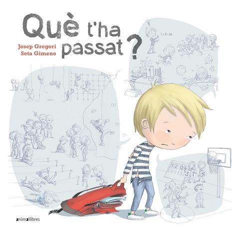 QUE T'HA PASSAT? | 9788418592072 | GREGORI, JOSEP | Llibreria Huch - Llibreria online de Berga 