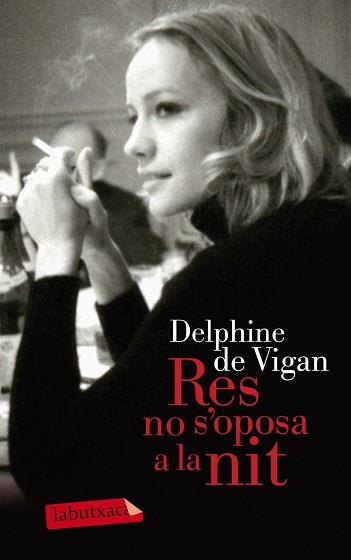 RES NO S'OPOSA A LA NIT | 9788499307114 | DE VIGAN, DELPHINE | Llibreria Huch - Llibreria online de Berga 