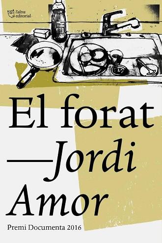 FORAT, EL | 9788494655616 | AMOR, JORDI | Llibreria Huch - Llibreria online de Berga 