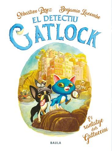 DETECTIU GATLOCK. EL XANTATGE DELS GATUCCINI | 9788447957361 | PEREZ, SÉBASTIEN | Llibreria Huch - Llibreria online de Berga 