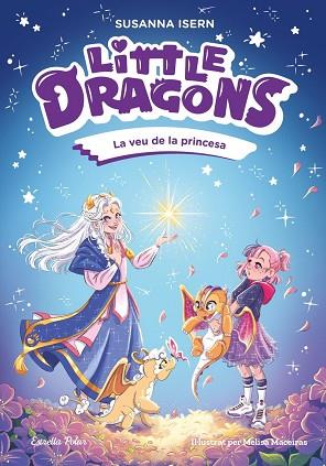 LITTLE DRAGONS 4. LA VEU DE LA PRINCESA | 9791387903046 | ISERN, SUSANNA | Llibreria Huch - Llibreria online de Berga 
