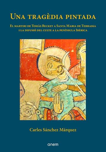 UNA TRAGÈDIA PINTADA | 9788412135923 | SÁNCHEZ MÁRQUEZ, CARLES | Llibreria Huch - Llibreria online de Berga 