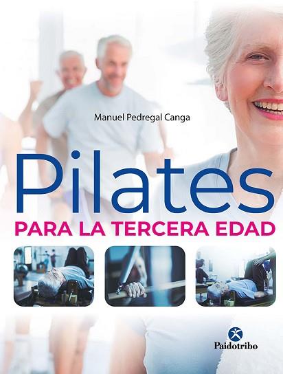 PILATES PARA LA TERCERA EDAD | 9788499109398 | PEDREGAL CANGA, MANUEL | Llibreria Huch - Llibreria online de Berga 