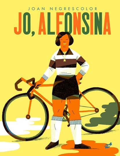 JO, ALFONSINA | 9788416817719 | NEGRESCOLOR, JOAN | Llibreria Huch - Llibreria online de Berga 