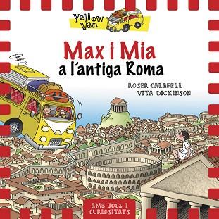 MAX I MIA A L'ANTIGA ROMA YELLOW VAN 12. | 9788424663155 | DICKINSON, VITA | Llibreria Huch - Llibreria online de Berga 