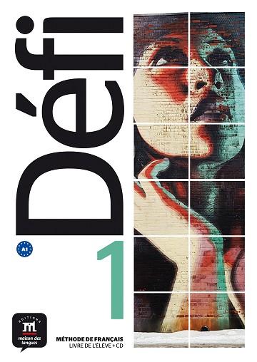 DÉFI 1 LIVRE DE L'ÉLÈVE + CD | 9788416273065 | CHAHI, FATIHA/DENYER, MONIQUE/GLOANEC, AUDREY/BRIET, GENEVIÈVE/NEUENSCHWANDER, VALÉRIE/FOUILLET, RAP | Llibreria Huch - Llibreria online de Berga 