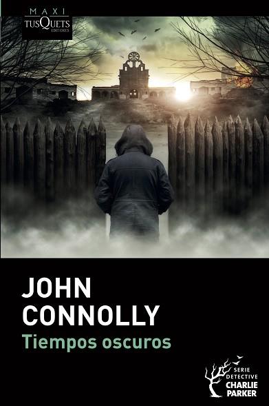 TIEMPOS OSCUROS | 9788490666913 | CONNOLLY, JOHN | Llibreria Huch - Llibreria online de Berga 