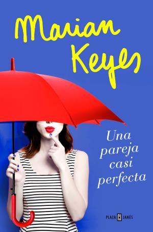 PAREJA CASI PERFECTA, UNA | 9788401020827 | MARIAN KEYES | Llibreria Huch - Llibreria online de Berga 