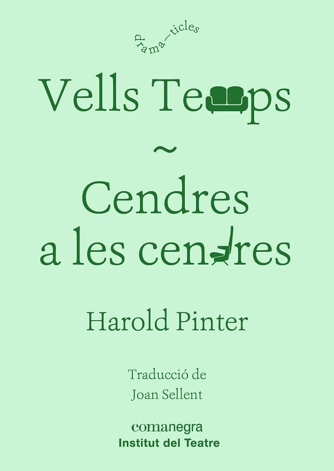 VELLS TEMPS / CENDRES A LES CENDRES | 9788416605835 | PINTER, HAROLD (1930-2008) [VER TITULOS] | Llibreria Huch - Llibreria online de Berga 