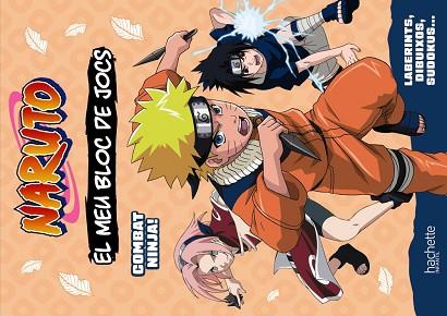 MEU BLOC DE JOCS NARUTO. COMBAT NINJA! | 9788419804686 | MICHEL TRAN, ADELINE | Llibreria Huch - Llibreria online de Berga 