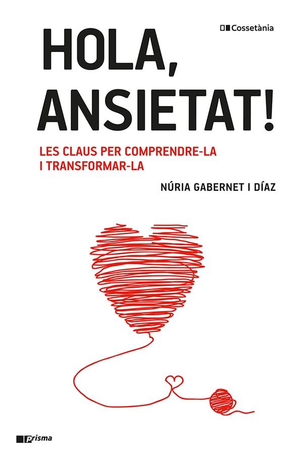 HOLA, ANSIETAT! | 9788413561967 | GABERNET I DÍAZ, NÚRIA | Llibreria Huch - Llibreria online de Berga 