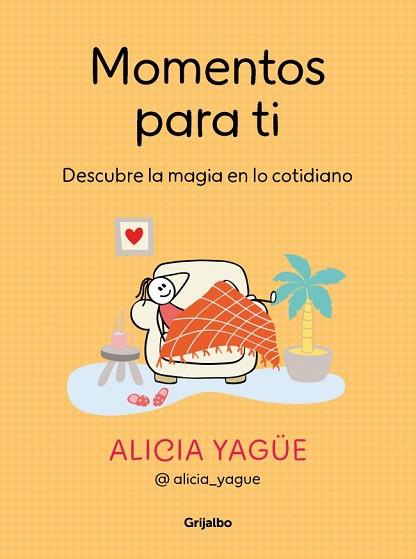 MOMENTOS PARA TI | 9788425368929 | YAGÜE (@ALICIA_YAGUE), ALICIA | Llibreria Huch - Llibreria online de Berga 