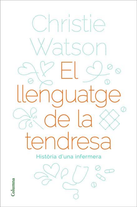 LLENGUATGE DE LA TENDRESA, EL | 9788466424127 | WATSON, CHRISTIE | Llibreria Huch - Llibreria online de Berga 