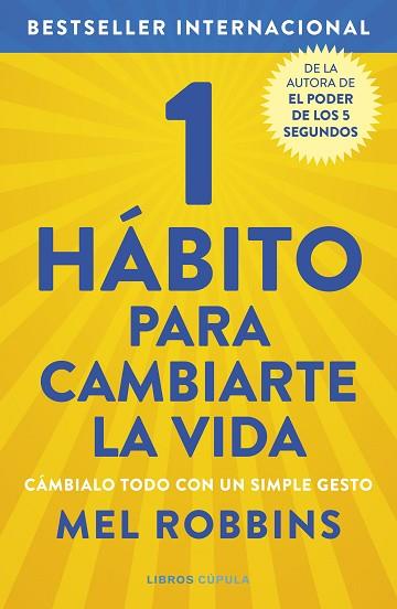 1 HABITO PARA CAMBIARTE LA VIDA | 9788448029098 | ROBBINS, MEL | Llibreria Huch - Llibreria online de Berga 