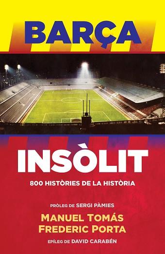 BARÇA INSOLIT, UN | 9788494506444 | TOMAS, MANUEL/PORTA, FEDERIC | Llibreria Huch - Llibreria online de Berga 
