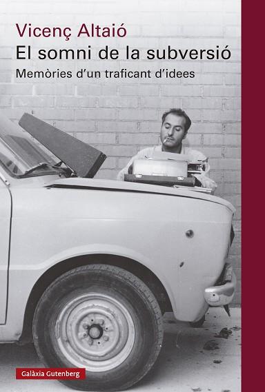 SOMNI DE LA SUBVERSIÓ, EL | 9788410317413 | ALTAIÓ, VICENÇ | Llibreria Huch - Llibreria online de Berga 