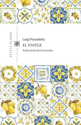 VIATGE, EL | 9788417998516 | PIRANDELLO, LUIGI | Llibreria Huch - Llibreria online de Berga 