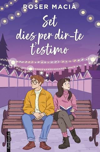 SET DIES PER DIR-TE T'ESTIMO | 9788410028616 | MACIÀ, ROSER | Llibreria Huch - Llibreria online de Berga 
