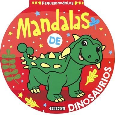 MANDALAS DE DINOSAURIOS | 9788467787054 | SUSAETA, EQUIPO | Llibreria Huch - Llibreria online de Berga 