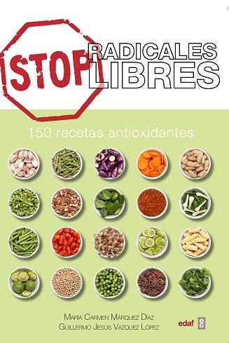 STOP RADICALES LIBRES : 150 RECETAS ANTIOXIDANTES | 9788441436039 | MARQUEZ, MARIA CARMEN [VER TITULOS] | Llibreria Huch - Llibreria online de Berga 