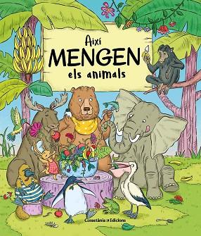 AIXÍ MENGEN ELS ANIMALS | 9788490348925 | BARTÍKOVÁ, PETRA | Llibreria Huch - Llibreria online de Berga 