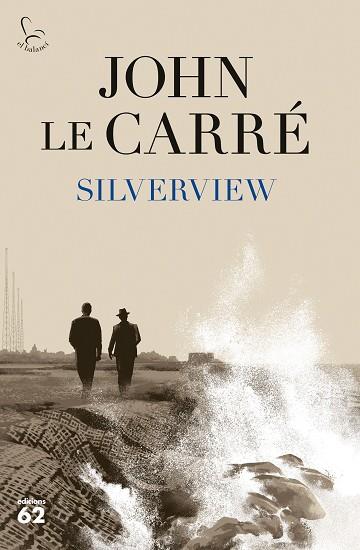 SILVERVIEW | 9788429779943 | LE CARRÉ, JOHN | Llibreria Huch - Llibreria online de Berga 