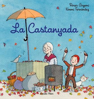 CASTANYADA, LA | 9788418443756 | FERNÀNDEZ SELVA, NOEMÍ/ARGEMÍ, ROSER | Llibreria Huch - Llibreria online de Berga 