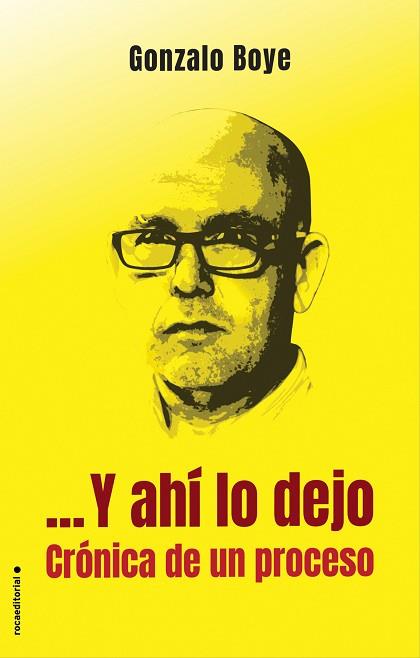 …Y AHÍ LO DEJO. CRÓNICA DE UN PROCESO | 9788417305765 | BOYE, GONZALO | Llibreria Huch - Llibreria online de Berga 