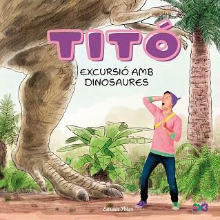 TITÓ. EXCURSIÓ AMB DINOSAURES | 9791387903176 | JIMÉNEZ CARBÓ, CRISTINA | Llibreria Huch - Llibreria online de Berga 