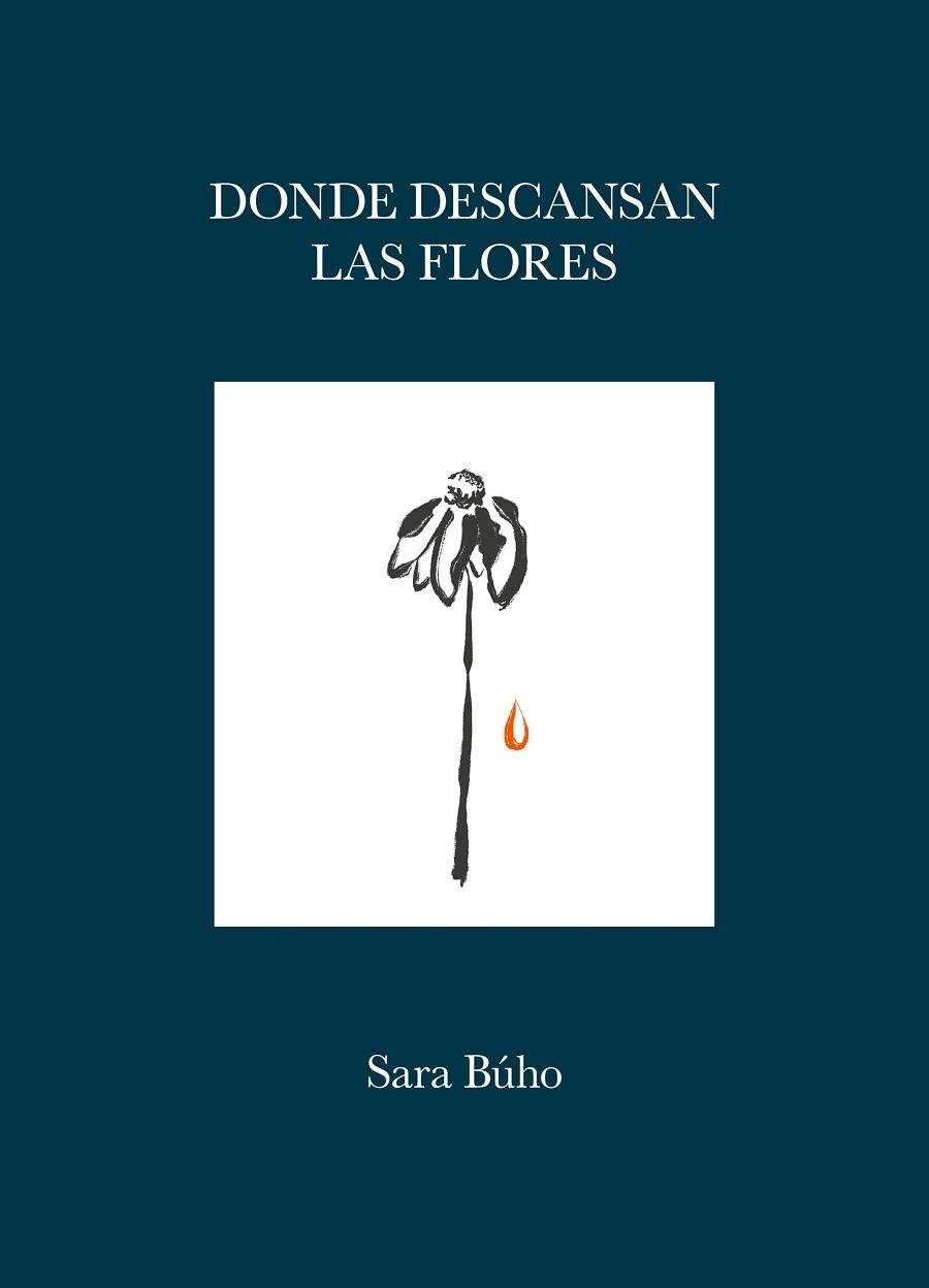 DONDE DESCANSAN LAS FLORES | 9788419875419 | BÚHO, SARA | Llibreria Huch - Llibreria online de Berga 