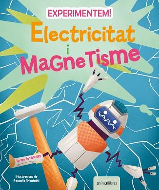 EXPERIMENTEM! ELECTRICITAT I MAGNETISME | 9788418592850 | FOSFORO | Llibreria Huch - Llibreria online de Berga 