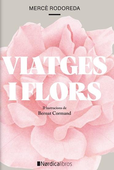 VIATGES I FLORS | 9788418067266 | RODODERA I GURGUÍ, MERCÉ | Llibreria Huch - Llibreria online de Berga 