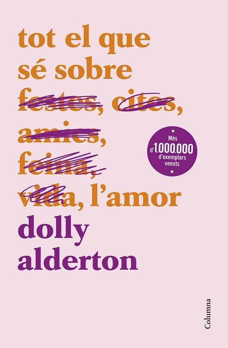 TOT EL QUE SÉ SOBRE L'AMOR | 9788466430777 | ALDERTON, DOLLY | Llibreria Huch - Llibreria online de Berga 