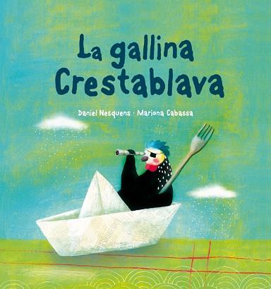  GALLINA CRESTABLAVA, LA  | 9788415206187 | NESQUENS, DANIEL | Llibreria Huch - Llibreria online de Berga 