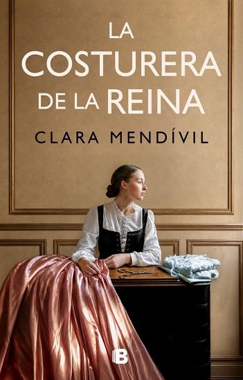 COSTURERA DE LA REINA, LA | 9788466685467 | MENDÍVIL, CLARA | Llibreria Huch - Llibreria online de Berga 